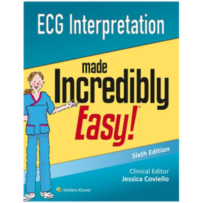 ECG Interpretation Made Incredibly Easy